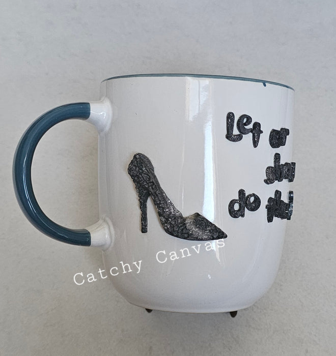 Let you shoes do the talking